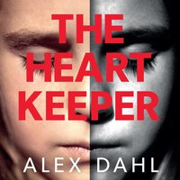 The Heart Keeper - Alex Dahl - audiobook