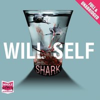 Shark - Will Self - audiobook
