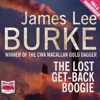 The Lost Get-Back Boogie - James Lee Burke - audiobook