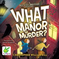 What Manor of Murder - Christopher William Hill - audiobook