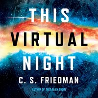 This Virtual Night - C.S. Friedman - audiobook