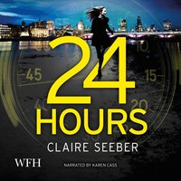 24 Hours - Claire Seeber - audiobook