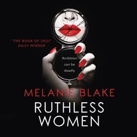 Ruthless Women - Melanie Blake - audiobook