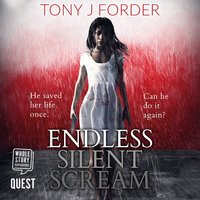 Endless Silent Scream - Tony J. Forder - audiobook