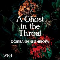 A Ghost in the Throat - Doireann Ní Ghríofa - audiobook