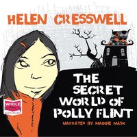 The Secret World of Polly Flint - Helen Cresswell - audiobook