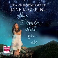 How I Wonder What You Are - Jane Lovering - audiobook