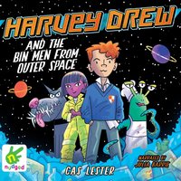 Harvey Drew and the Bin Men From Outer Space - Cas Lester - audiobook