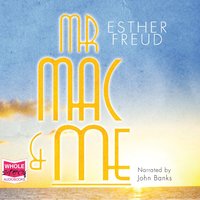 Mr Mac and Me - Esther Freud - audiobook