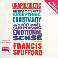 Unapologetic - Francis Spufford - audiobook