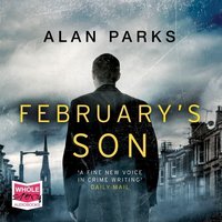February's Son - Alan Parks - audiobook