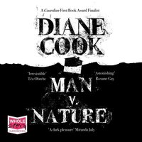 Man v Nature - Diane Cook - audiobook
