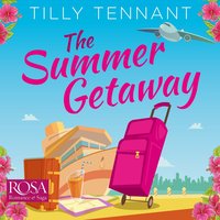 The Summer Getaway - Tilly Tennant - audiobook