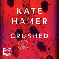 Crushed - Kate Hamer - audiobook
