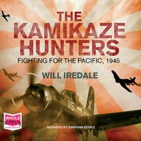 The Kamikaze Hunters - Will Iredale - audiobook