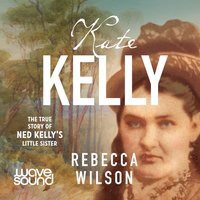 Kate Kelly - Rebecca Wilson - audiobook