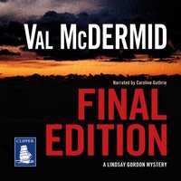 Final Edition - Val McDermid - audiobook