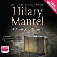 A Change of Climate - Hilary Mantel - audiobook
