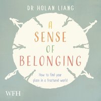 A Sense of Belonging - Dr Holan Liang - audiobook