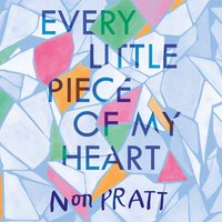 Every Little Piece of My Heart - Non Pratt - audiobook