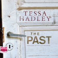 The Past - Tessa Hadley - audiobook