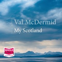 My Scotland - Val McDermid - audiobook