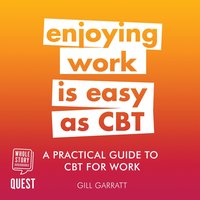 A Practical Guide to CBT for Work - Gill Garratt - audiobook