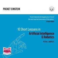 Ten Short Lessons in Artificial Intelligence and Robotics - Peter J. Bentley - audiobook
