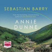 Annie Dunne - Sebastian Barry - audiobook