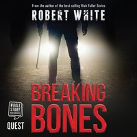 Breaking Bones - Robert White - audiobook