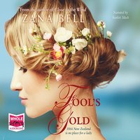 Fool's Gold - Zana Bell - audiobook