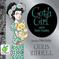 Goth Girl and the Sinister Symphony - Chris Riddell - audiobook