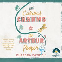 The Curious Charms of Arthur Pepper - Phaedra Patrick - audiobook