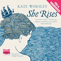 She Rises - Kate Worsley - audiobook