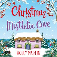 Christmas at Mistletoe Cove - Holly Martin - audiobook