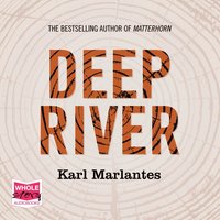 Deep River - Karl Marlantes - audiobook