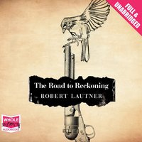 The Road to Reckoning - Robert Lautner - audiobook