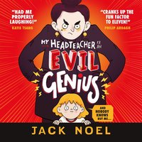 My Headteacher Is an Evil Genius - Jack Noel - audiobook