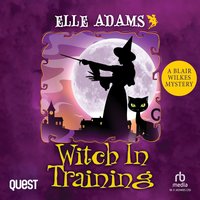 Witch in Training - Elle Adams - audiobook