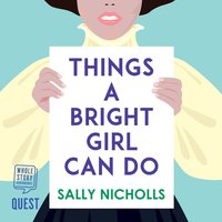 Things a Bright Girl Can Do - Sally Nicholls - audiobook
