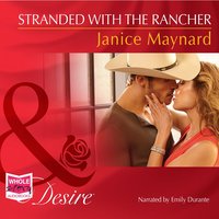 Stranded With The Rancher - Janice Maynard - audiobook