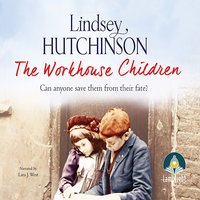 The Workhouse Children - Lindsey Hutchinson - audiobook