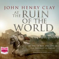 At The Ruin of the World - John Henry Clay - audiobook