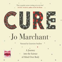 Cure - Jo Marchant - audiobook