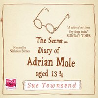 The Secret Diary of Adrian Mole, Aged 13 3/4 - Sue Townsend - audiobook