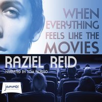When Everything Feels Like The Movies - Raziel Reid - audiobook
