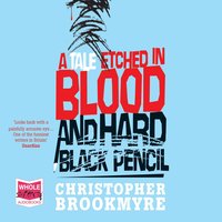 A Tale Etched in Blood and Hard Black Pencil - Chris Brookmyre - audiobook