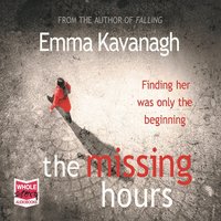The Missing Hours - Emma Kavanagh - audiobook