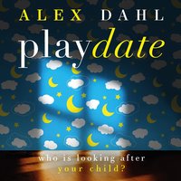 Playdate - Alex Dahl - audiobook