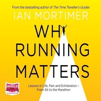 Why Running Matters - Ian Mortimer - audiobook